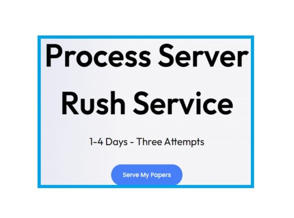 PROCESS SERVER: Rush Service